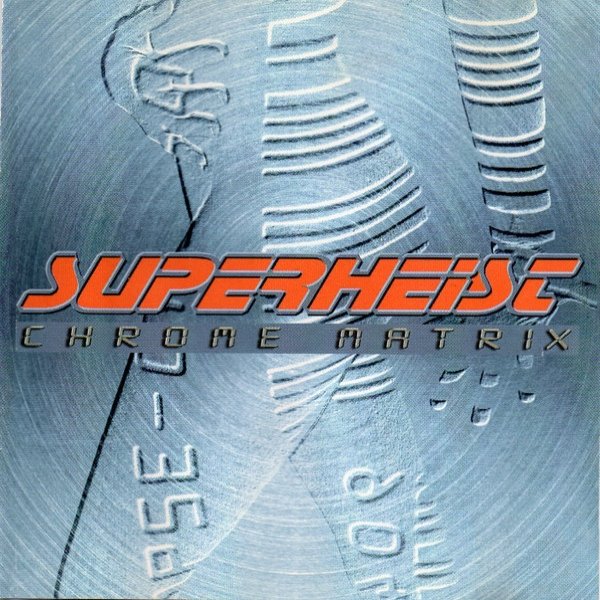 Superheist Chrome Matrix, 1997