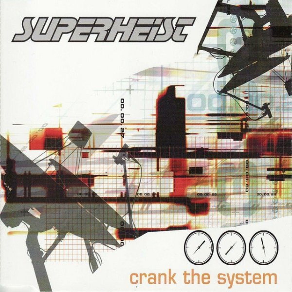 Superheist Crank The System, 2000