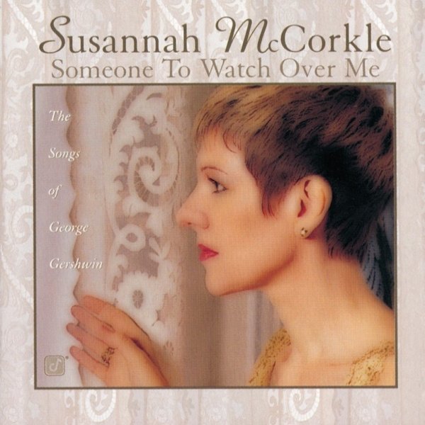 Album Susannah McCorkle - Someone to Watch Over Me - The Songs of George Gershwin