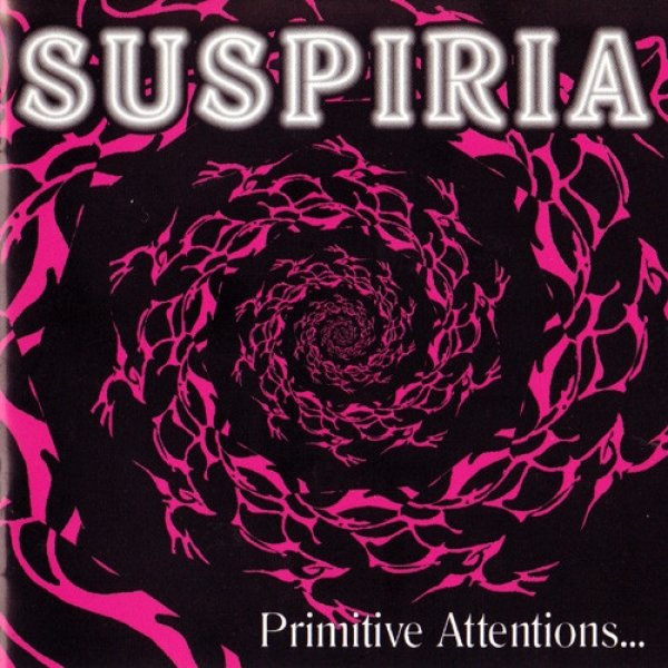 Suspiria Primitive Attentions..., 1997