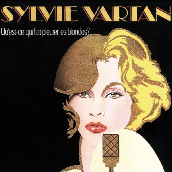 Sylvie Vartan Qu'est ce qui fait pleurer les blondes?, 1976