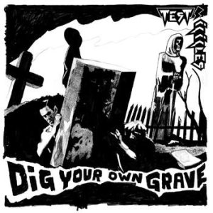 Dig Your Own Grave Album 