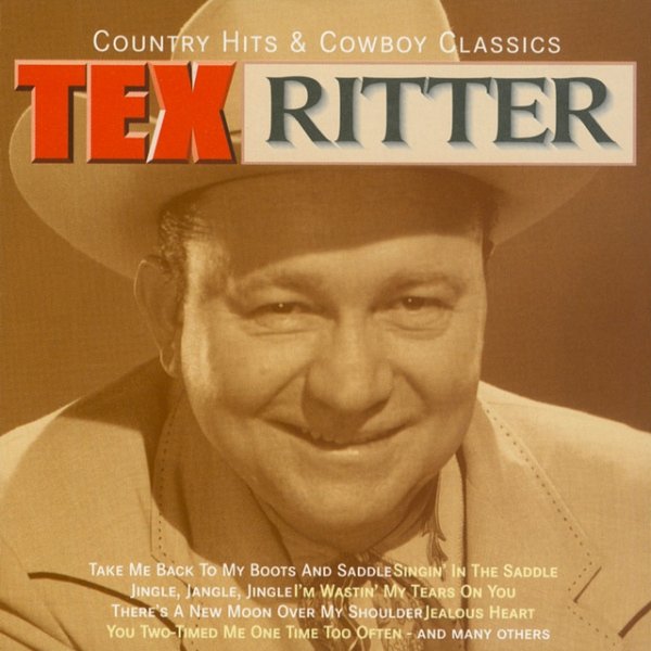 Tex Ritter Country Hits & Cowboy Classics, 2000