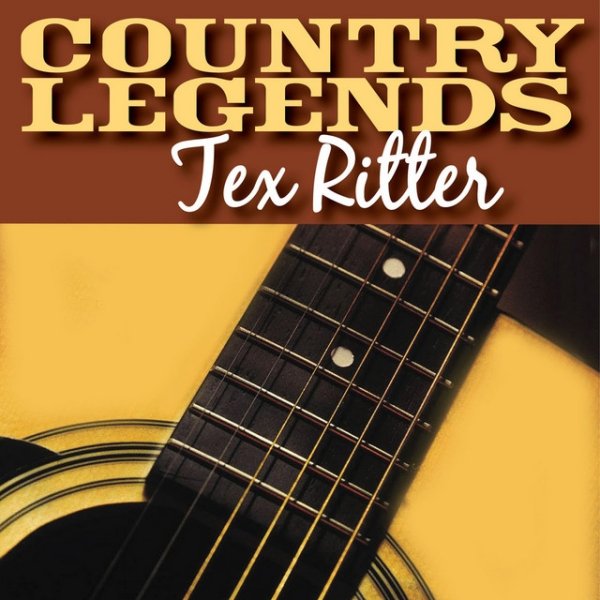 Album Tex Ritter - Country Legends - Tex Ritter