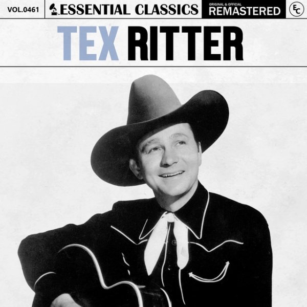 Essential Classics, Vol. 461: Tex Ritter Album 