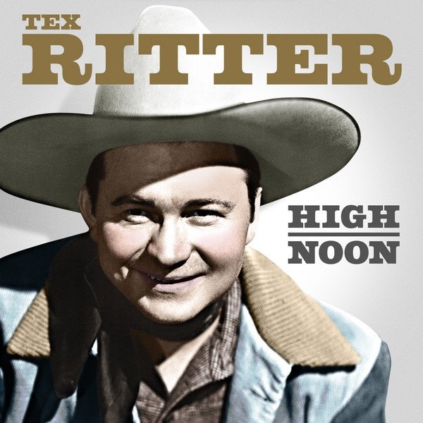 Tex Ritter High Noon, 2011