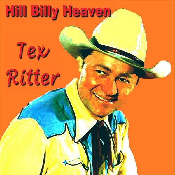 Tex Ritter Hill-Billy Heaven, 2009