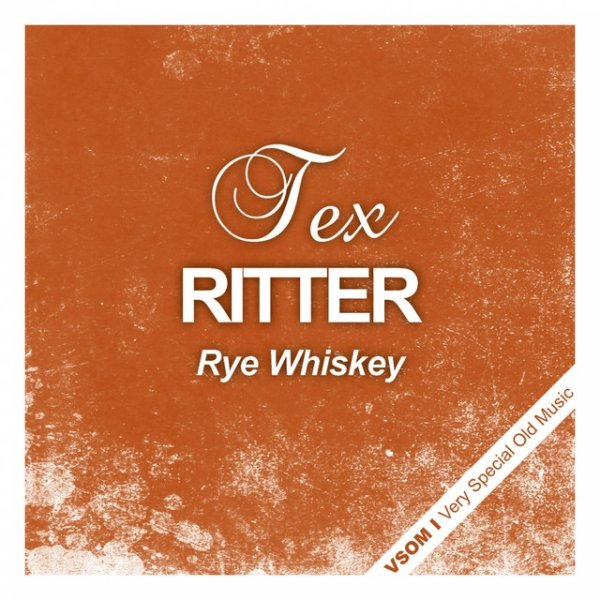 Album Tex Ritter - Rye Whiskey