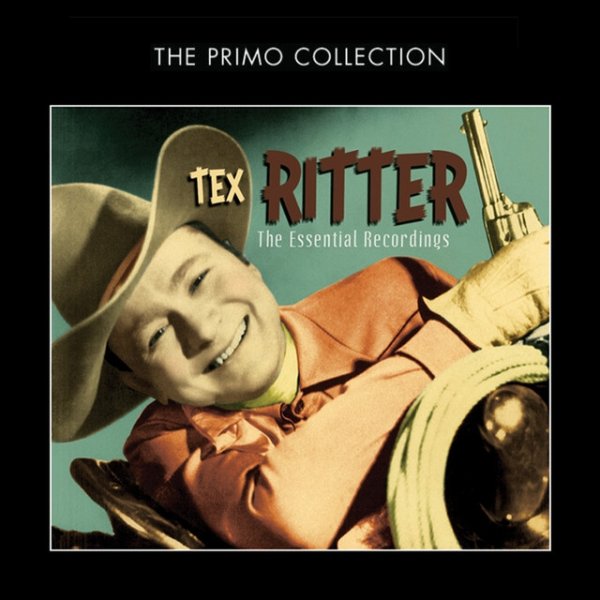 Tex Ritter The Essential Recordings, 2014