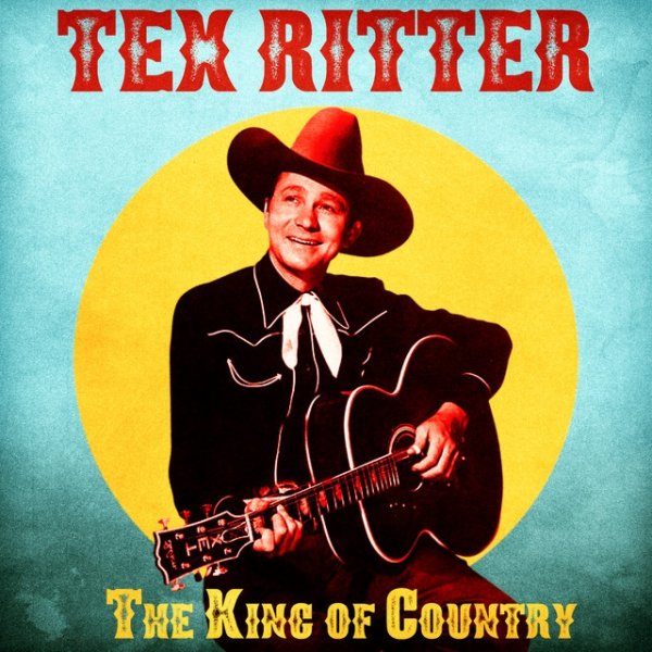 Tex Ritter The King of Country, 2020