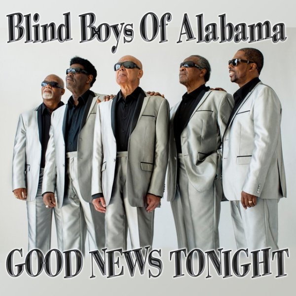 The Blind Boys Of Alabama Good News Tonight, 2007