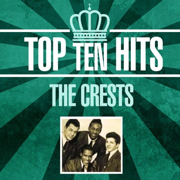 The Crests Top 10 Hits, 2021