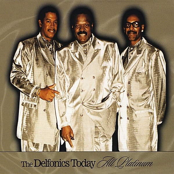 The Delfonics The Delfonics Today: All Platinum, 2002