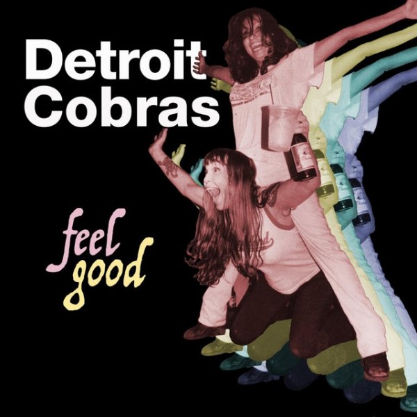 The Detroit Cobras Feel Good, 2015