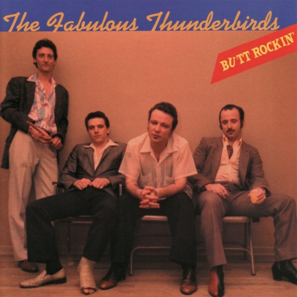 Album The Fabulous Thunderbirds - Butt Rockin