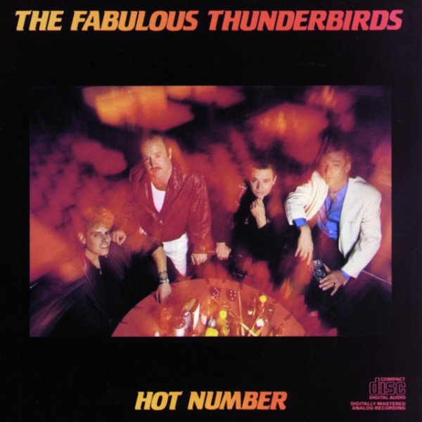 The Fabulous Thunderbirds HOT NUMBER, 1987