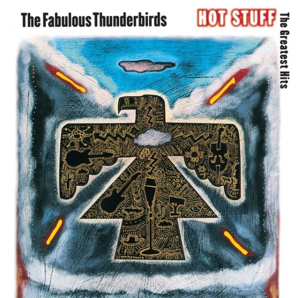 Album The Fabulous Thunderbirds - Hot Stuff: The Greatest Hits