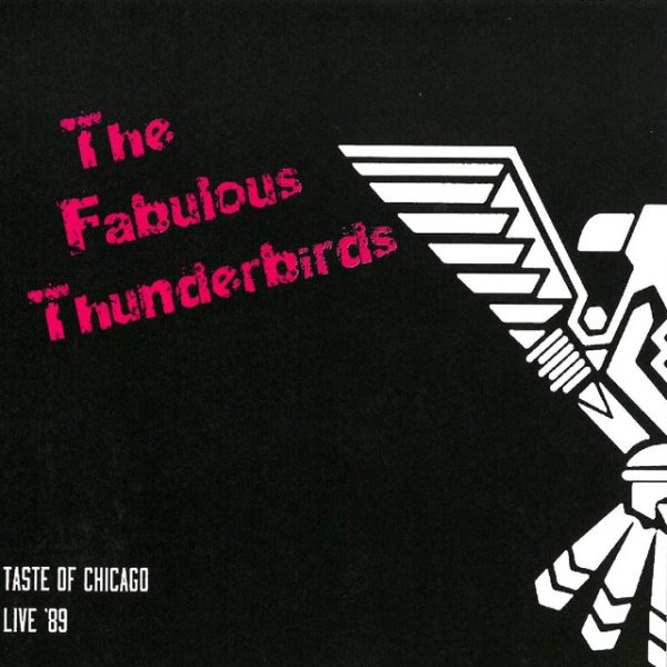 The Fabulous Thunderbirds Taste Of Chicago: Live 1989, 2017