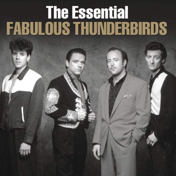 Album The Fabulous Thunderbirds - The Essential Fabulous Thunderbirds