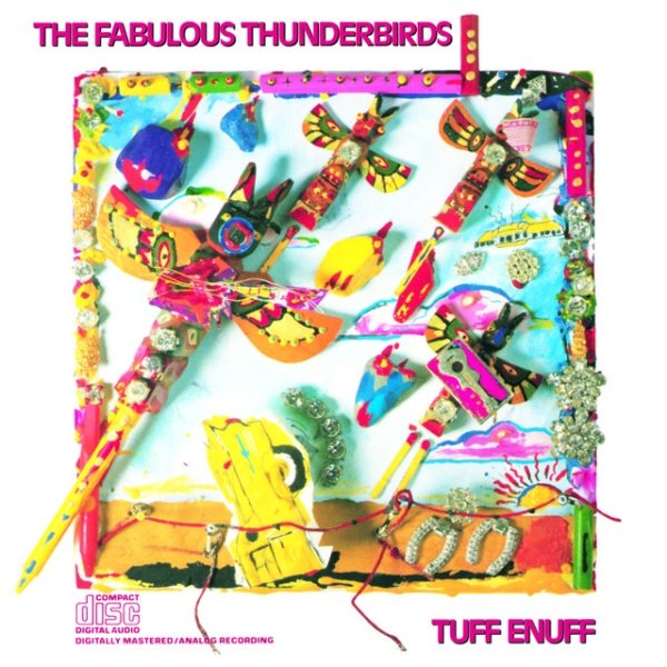 The Fabulous Thunderbirds Tuff Enuff, 1986