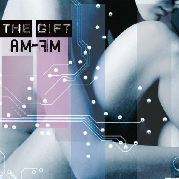 Album The Gift - AM-FM