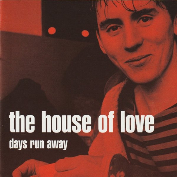 The House of Love Days Run Away, 2005