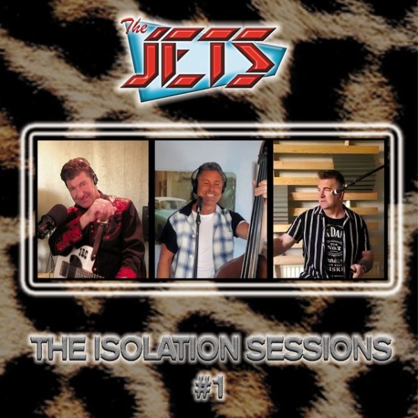 The Jets The Isolation Sessions #1, 2022