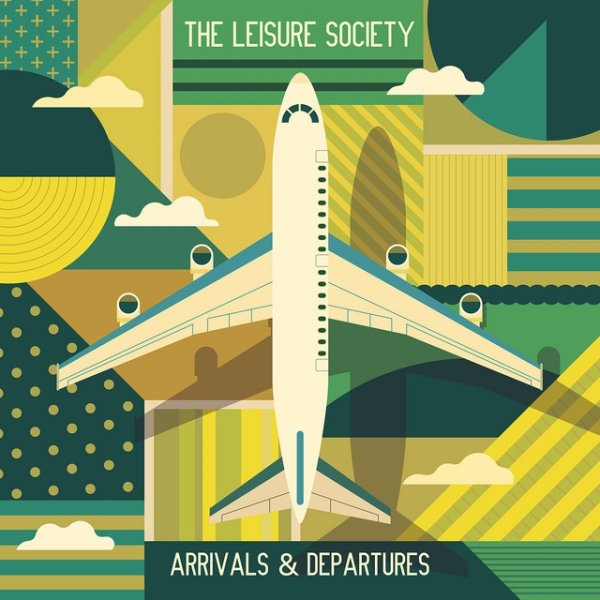 The Leisure Society Arrivals & Departures, 2019