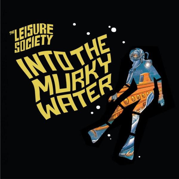 Album The Leisure Society - Into the Murky Water