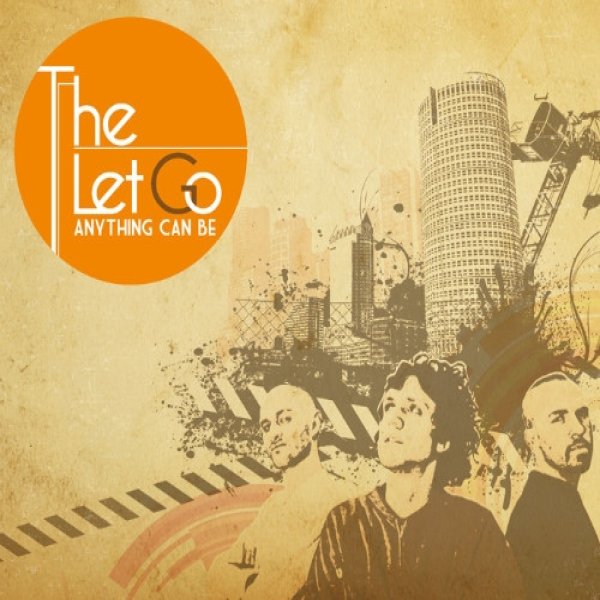 The Let Go Anything Can Be, 2010