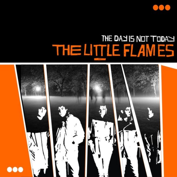 The Little Flames The Day Is Not Today, 2016