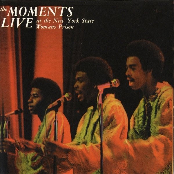 The Moments Live at the New York State Women's Prison, 1971