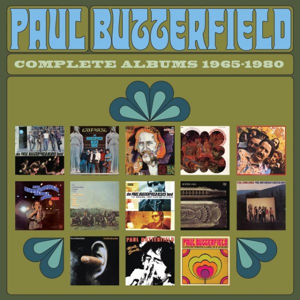 Album The Paul Butterfield Blues Band - Complete Albums 1965-1980