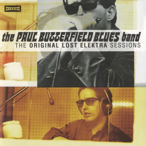 The Paul Butterfield Blues Band The Original Lost Elektra Sessions, 1995