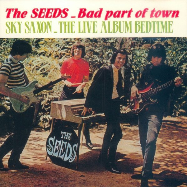 The Seeds Bad Part of Town / The Live Album Bedtime, 1969