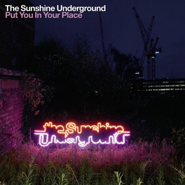 The Sunshine Underground Put You In Your Place, 2006