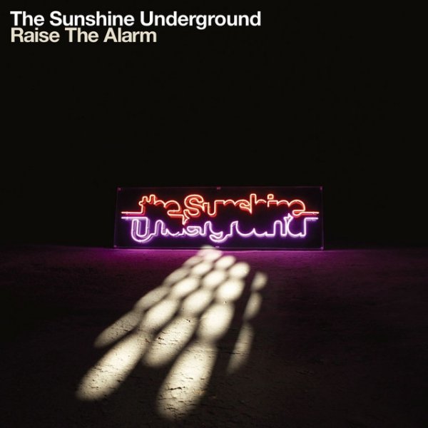 Album The Sunshine Underground - Raise The Alarm