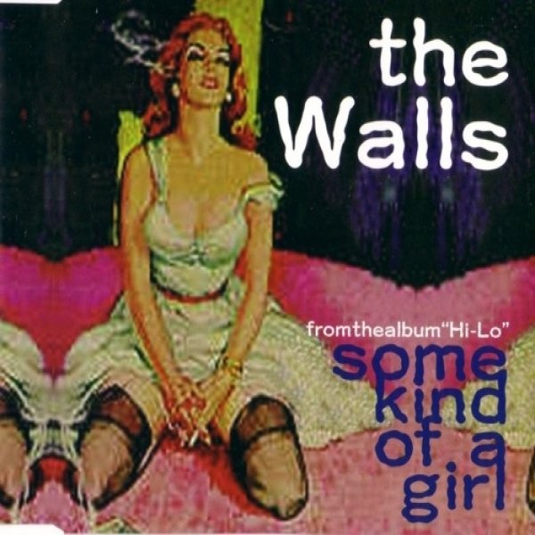 The Walls Some Kind Of A Girl, 2000