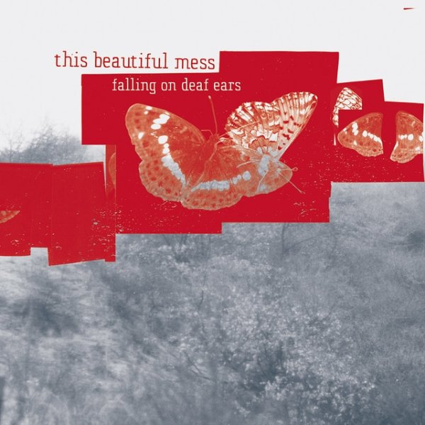 Album This Beautiful Mess - Falling on Deaf Ears