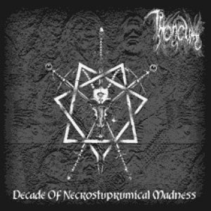 Decade Of Necrostuprumical Madness - album