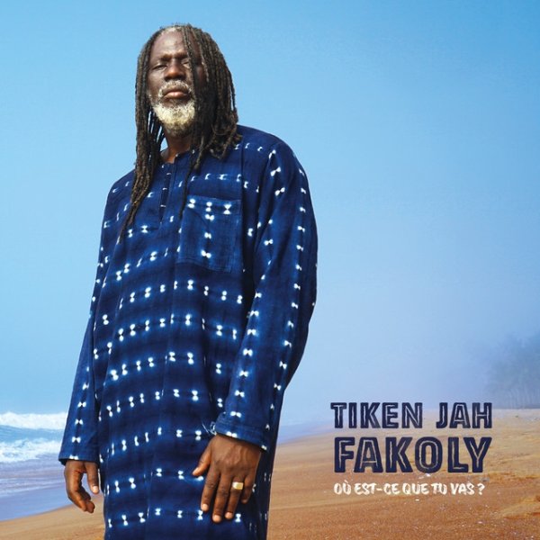 Album Tiken Jah Fakoly - Où est-ce que tu vas ?