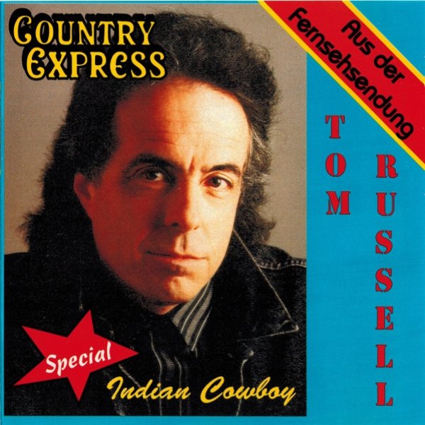 Album Tom Russell - Country Express Special: Indian Cowboy