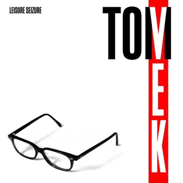 Tom Vek Leisure Seizure, 2011