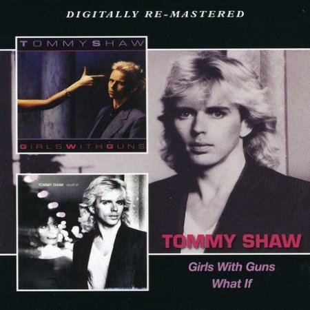 Tommy Shaw Girls With Guns / What If, 2013