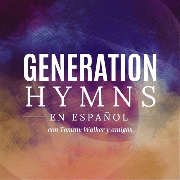 Generation Hymns en Español Album 