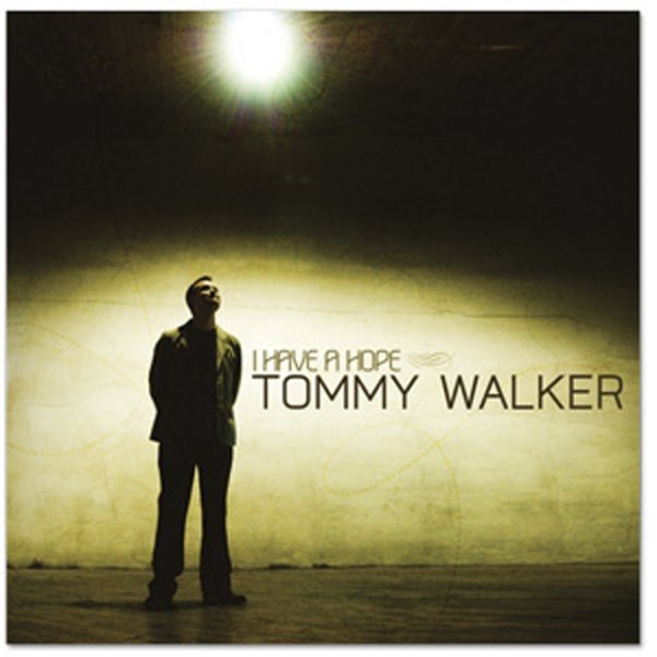 Album Tommy Walker - I Have A Hope