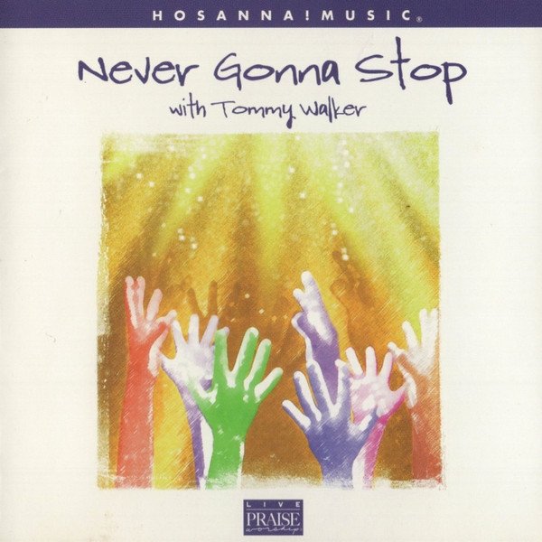 Never Gonna Stop With Tommy Walker Album 