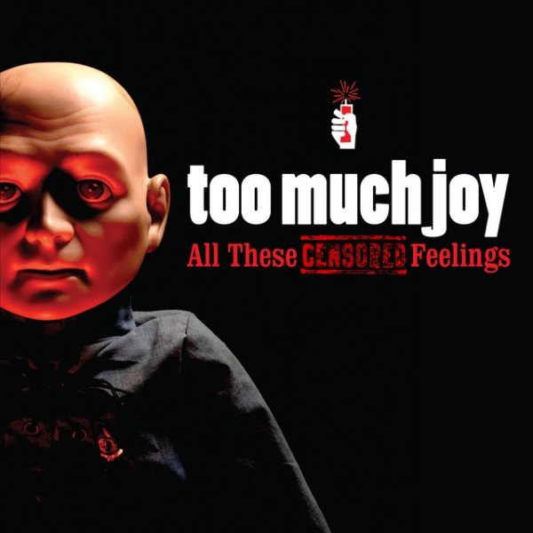 Album Too Much Joy - All These Censored Feelings