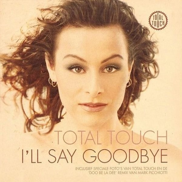 Total Touch I'll Say Goodbye, 1998