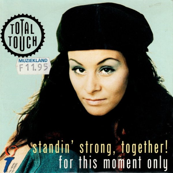 Total Touch Standin' Strong, Together! / For This Moment Only, 1997